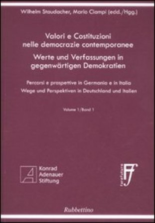 Valori e costituzioni nelle democrazie contemporanee. Percorsi e prospettive in Germania e in Italia. Ediz. italiana e tedesca. Vol. 1 Wilhelm 