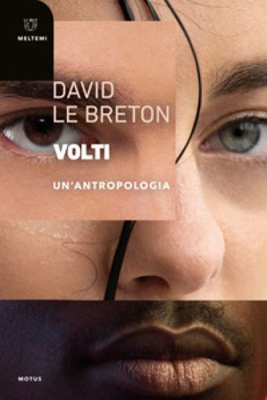 Volti. Un'antropologia David Le Breton