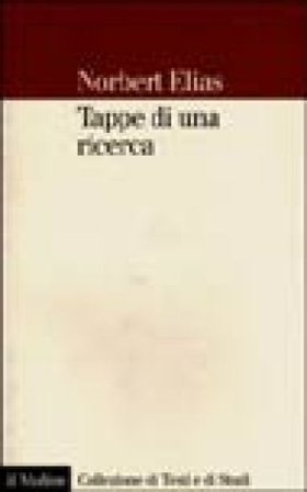 Tappe di una ricerca Norbert Elias