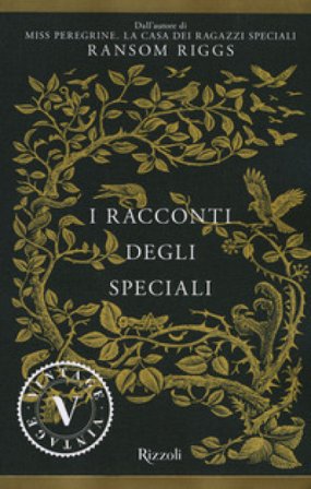 I racconti degli Speciali. Miss Peregrine Ransom Riggs