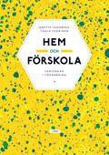 Hem och förskola: - samverkan i förändring