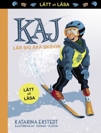 Kaj lär sig åka skidor (lätt att läsa) - Bok av Katarina Ekstedt - Inbunden