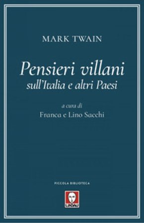 Pensieri villani sull'Italia e altri paesi Mark Twain