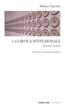 La critica istituzionale. Il nome e la cosa Stefano Taccone
