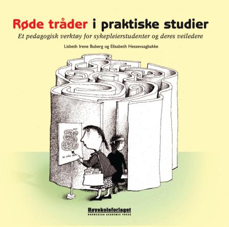 Røde tråder i praktiske studier - Bok av Lisbeth Irene Buberg & Elisabeth Hessevaagbakke - Spiralbundet