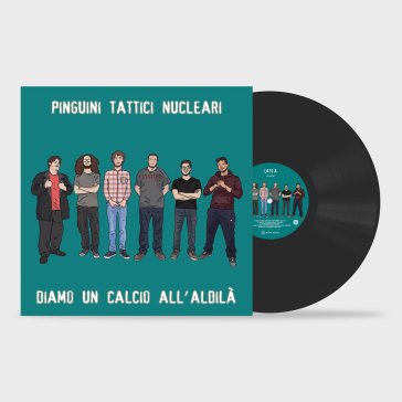 Diamo un calcio all'aldilà (lp black) PINGUINI TATTICI NUC