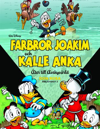 Farbror Joakim och Kalle Anka. Åter till avskyvärld - Bok av Don Rosa - Inbunden