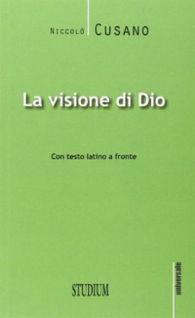 La visione di Dio. Testo latino a fronte Niccolò Cusano