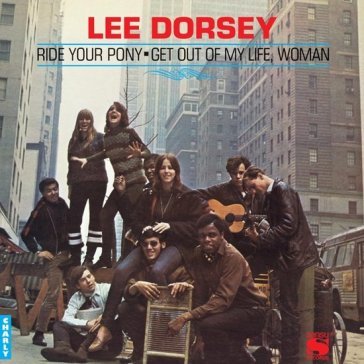 Ride your pony Lee Dorsey