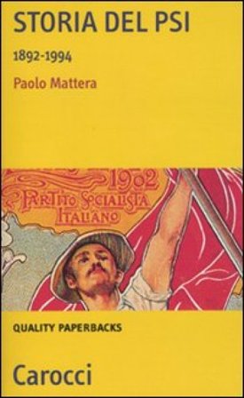 Storia del PSI. 1892-1994 Paolo Mattera