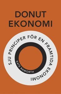 Donutekonomi : sju principer för en framtida ekonomi, ISBN: 9789171736277