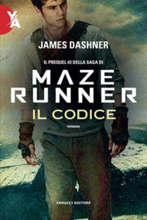 Il codice. Maze Runner. Prequel. Vol. 2 James Dashner