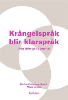 Krångelspråk bli klarspråk : Från 1970-tal till 2010-tal