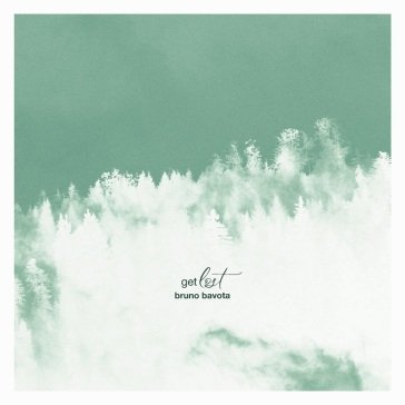 Get lost BRUNO BAVOTA