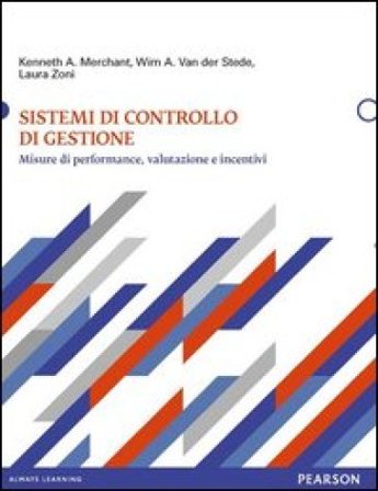 Sistemi di controllo di gestione Kenneth A. Merchant