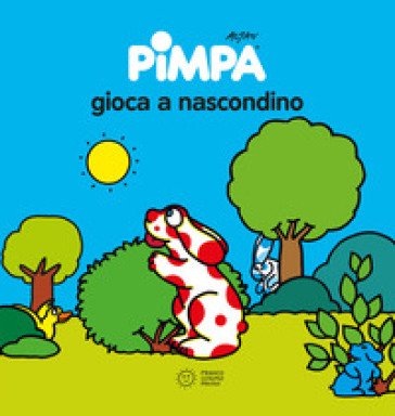 Pimpa gioca a nascondino. Ediz. a colori Francesco Tullio Altan