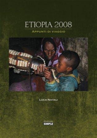 Etiopia 2008. Appunti di viaggio Luca Natali