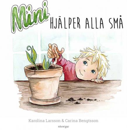 Mini hjälper alla små - Bok av Karolina Larsson & Carina Bengtsson - Kartonnage