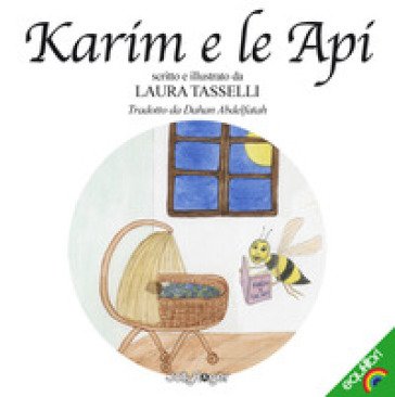 Karim e le api. Ediz. italiana e araba Laura Tasselli