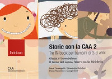 Storie con la CAA 2. Tre in-book per bambini di 3-6 anni: Giulia e l'arcobaleno-Il treno del sonno-Marco va in bicicletta. Nuova ediz. Luca Fumagalli