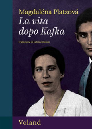 La vita dopo Kafka Magdaléna Platzová