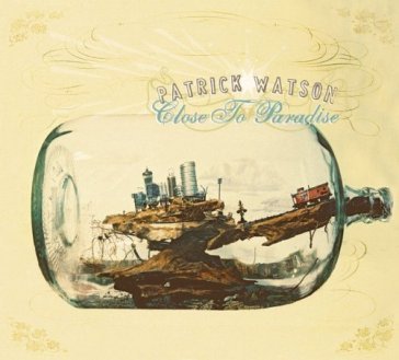 Close to paradise Patrick Watson