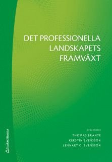 Det professionella landskapets framväxt, ISBN: 9789144122052