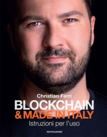 Blockchain & Made in Italy. Istruzioni per l'uso Christian Ferri