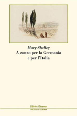 A zonzo per la Germania e per l'Italia Mary Shelley