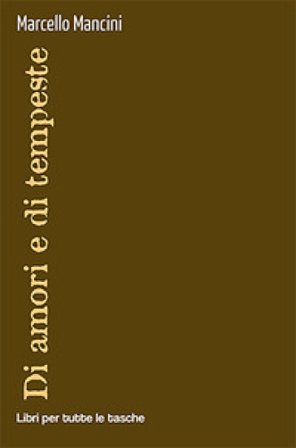 Di amori e di tempeste Marcello Mancini