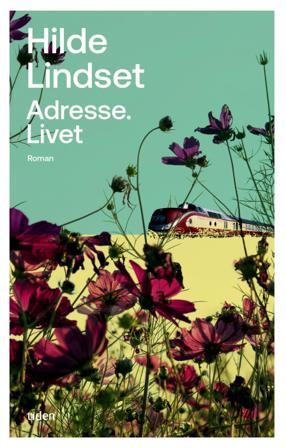 Adresse. Livet - Bok av Hilde Lindset - Hardback