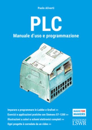 PLC. Manuale d'uso e programmazione Paolo Aliverti