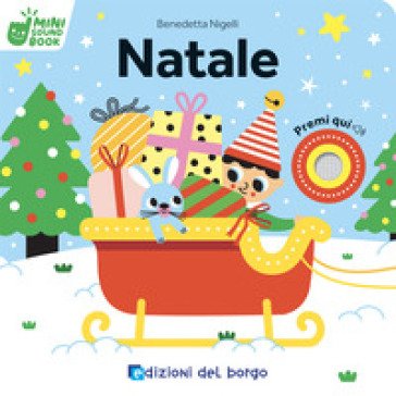 Natale. Mini sound book. Ediz. a colori Benedetta Nigelli