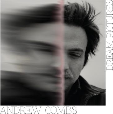 Dream pictures ANDREW COMBS