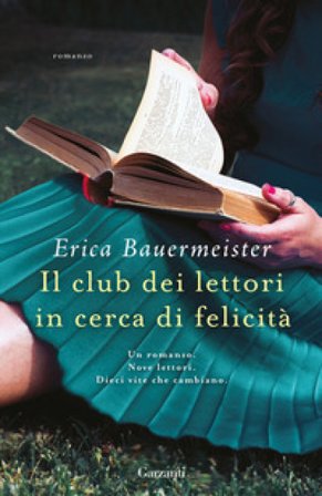 Il club dei lettori in cerca di felicità Erica Bauermeister