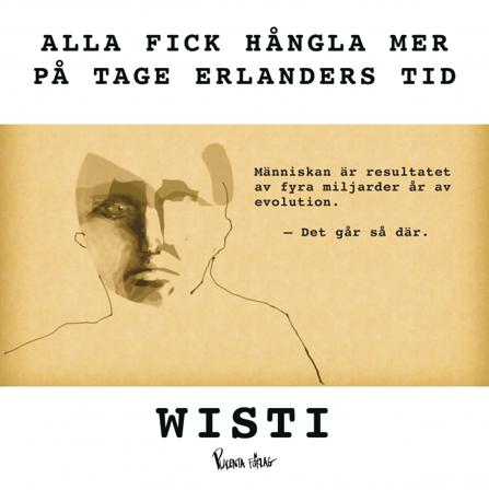 Alla fick hångla mer på Tage Erlanders tid - Bok av Kent Wisti - Inbunden
