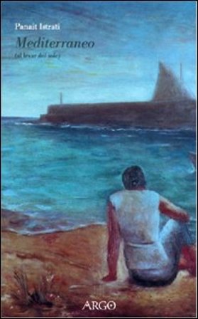 Mediterraneo. Al levar del sole Panaït Istrati