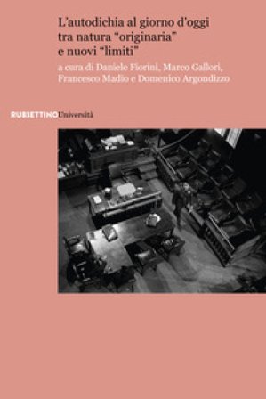 L'autodichia al giorno d'oggi tra natura «originaria» e nuovi «limiti». Atti del Convegno «A cinque anni dalla sentenza della Corte costituzionale n. 