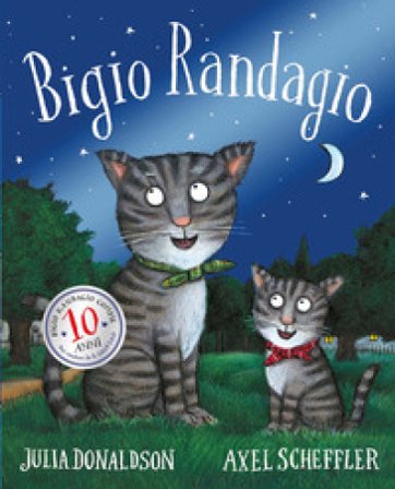 Bigio Randagio. Ediz. 10 anni Julia Donaldson