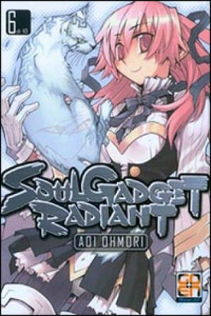 Soul gadget radiant. Vol. 6 Aoi Ohmori