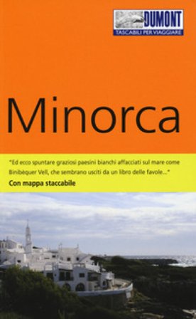 Minorca. Con carta. Con Carta geografica ripiegata Angelika König