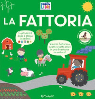 La fattoria. Giocolobri con scenario. Ediz. a colori. Con dado da costruire