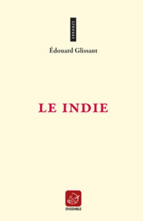 Le Indie Édouard Glissant