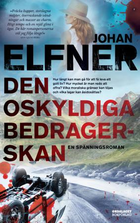 Den oskyldiga bedragerskan - Bok av Johan Elfner - Inbunden