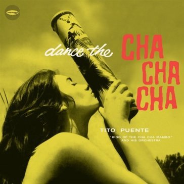 Dance the cha cha cha (180 gr. limited e Tito Puente