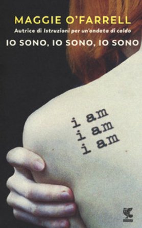 Io sono, io sono, io sono Maggie O'Farrell