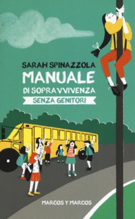Manuale di sopravvivenza senza genitori Sarah Spinazzola