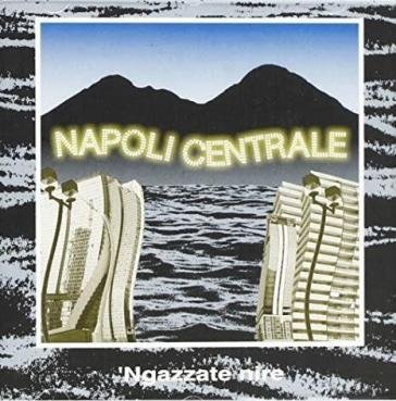 Ngazzate nire 30th anniversary (cd + dvd Napoli Centrale