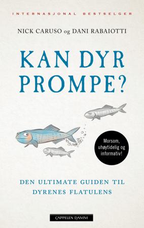 Kan dyr prompe? - Bok av Dani Rabaiotti & Nick Caruso - Hardback
