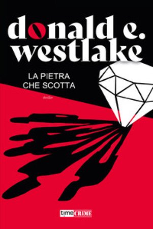 La pietra che scotta Donald E. Westlake (Richard Stark)